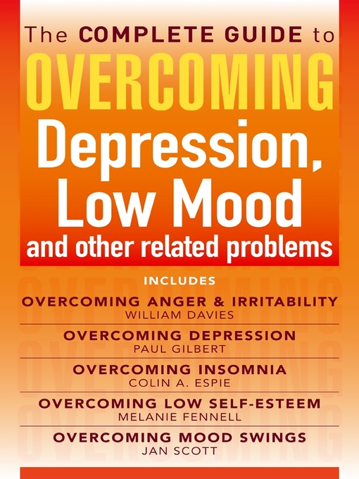 Title details for The Complete Guide to Overcoming Depression, Low Mood and Other Related Problems by Colin Espie - Available